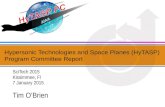 Hypersonic Technologies and Space Planes (HyTASP) Program Committee Report SciTech 2015 Kissimmee, Fl 7 January 2015 Tim O’Brien.