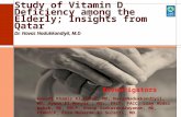Study of Vitamin D Deficiency among the Elderly; Insights from Qatar Dr. Navas Nadukkandiyil, M.D Investigators Hanadi Khamis Al hamad, MD, NavasNadukkandiyil,