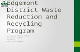Edgemont District Waste Reduction and Recycling Program Greenburgh Nature Center: Braeden K. Cohen Pam Miner Anne Jaffe-Holmes.