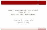 Time, Attendance and Leave Town Hall Updates and Reminders Kevin Fitzgerald Lyndi Zavy.