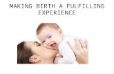 MAKING BIRTH A FULFILLING EXPERIENCE. Lifestyle Changes during pregnancy Nutrition during pregnancy Antenatal exercises PHASE I.