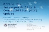 Dan Cotter Acting Director First Responders Group (FRG) Science and Technology Directorate Office for Interoperability & Compatibility (OIC) Update National.