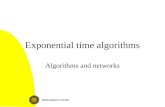 Exponential time algorithms Algorithms and networks.