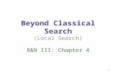1 Beyond Classical Search (Local Search) R&N III: Chapter 4.