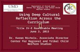 Title IV-E Roundtable Meeting June 3, 2015 Dr. Karen Nichols, Associate Director Center for Regional and Tribal Child Welfare Studies Department of Social.