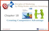 Creating Competitive Advantage Chapter 18 Priciples of Marketing by Philip Kotler and Gary Armstrong PEARSON.