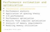 © Copyright 2004 Dr. Phillip A. Laplante 1 Performance estimation and optimization  Theoretical preliminaries  Performance analysis  Application of.