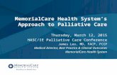 MemorialCare Health System’s Approach to Palliative Care Thursday, March 12, 2015 HASC/IE Palliative Care Conference James Leo, MD, FACP, FCCP Medical.