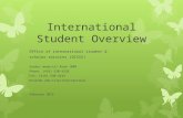 International Student Overview Office of international student & scholar services (OISSS) Snyder memorial Room 1000 Phone: (419) 530-4229 Fax: (419) 530-4244.