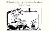 Behavioral Mechanism Design David Laibson July 9, 2014.