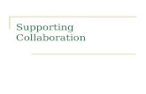 Supporting Collaboration. Managing Information Resources.