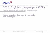 GCSE English Language (8700) For first teaching in 2015 and for first assessment in 2017 Notes version for use in schools and colleges Copyright © AQA.