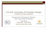 CS 153: Concepts of Compiler Design October 29 Class Meeting Department of Computer Science San Jose State University Fall 2014 Instructor: Ron Mak mak.