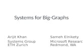 Arijit Khan Systems Group ETH Zurich Sameh Elnikety Microsoft Research Redmond, WA.