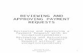 REVIEWING AND APPROVING PAYMENT REQUESTS Reviewing and Approving a Payment Request with an exception(problem) Reviewing and Returning to Employee a Payment.