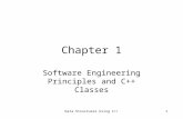 Data Structures Using C++1 Chapter 1 Software Engineering Principles and C++ Classes.
