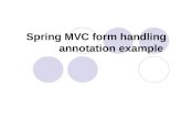 Spring MVC form handling annotation example. Agenda Spring Annotations Spring MVC 3 (2.5)