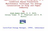 Application of IR Thermography as a Condition Based Preventive Maintenance Technique for Energy Conservation in Pulp and Paper Industry By Alok Kumar Goel,