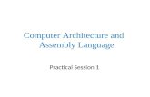 Practical Session 1 Computer Architecture and Assembly Language.