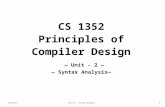 7/2/2015Unit-2 : Syntax Analysis1 CS 1352 Principles of Compiler Design — Unit - 2 — — Syntax Analysis—