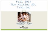 PRESENTED BY: STEPHANIE E. HASKINS NOVEMBER 13, 2014 Fall 2014 Non-Writing SOL Training.