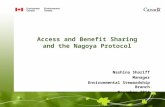 Access and Benefit Sharing and the Nagoya Protocol Nashina Shariff Manager Environmental Stewardship Branch November 2014.