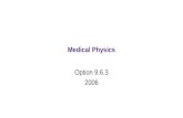 Medical Physics Option 9.6.3 2006 Option 9.6.3 2006.