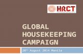 GLOBAL HOUSEKEEPING CAMPAIGN 20 th August 2014 Manila.
