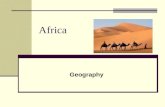 Africa Geography. Africa is the World's second-largest continent - 30,065,000 km² covering approximately 20% of the Earth's land and 6% of the Earth's.