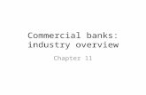 Commercial banks: industry overview Chapter 11. Commercial banks as a sector of financial institutions industry Depository institutions A significant.