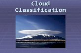 Cloud Classification.  Clouds are classified based on altitude and shape.