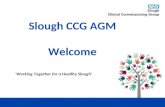 Slough CCG AGM Welcome ‘Working Together for a Healthy Slough’