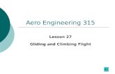 Aero Engineering 315 Lesson 27 Gliding and Climbing Flight.