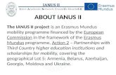 IANUS II Inter-Academic Network ErasmUs MunduS II ABOUT IANUS II The IANUS II project is an Erasmus Mundus mobility programme financed by the European.
