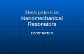 Dissipation in Nanomechanical Resonators Peter Kirton.