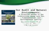 Our Built and Natural Environments: A Technical Review of the Interactions Among Land Use, Transportation, and Environmental Quality Melissa G. Kramer,