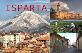 1 ISPARTA. ISPARTA  Is a place of very rich natural, cultural and historical beauty. The city has always been an important place that settles in the.