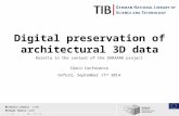 1 / 1509 / 17 / 14 Digital preservation of architectural 3D data Rosetta in the context of the DURAARK project IGeLU Conference Oxford, September 17 th.