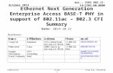Submission doc.: IEEE 802.11-14/1385-00-0000 October 2014 Yong Kim, BroadcomSlide 1 Ethernet Next Generation Enterprise Access BASE-T PHY in support of.
