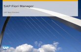 SAP Fiori Manager SAP Best Practices. ©2014 SAP AG or an SAP affiliate company. All rights reserved.2 Purpose and Benefits Purpose The SAP Fiori Manager.