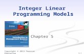 5-1 Copyright © 2013 Pearson Education Integer Linear Programming Models Chapter 5.