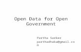 Open Data for Open Government Partha Sarker parthadhaka@gmail.com.