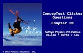ConcepTest Clicker Questions Chapter 20 College Physics, 7th Edition Wilson / Buffa / Lou © 2010 Pearson Education, Inc.