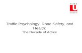 Traffic Psychology, Road Safety, and Health: The Decade of Action.