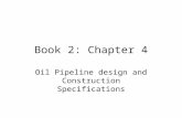 Book 2: Chapter 4 Oil Pipeline design and Construction Specifications.