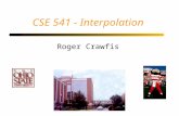 CSE 541 - Interpolation Roger Crawfis. July 3, 2015OSU/CIS 5412 Taylor’s Series and Interpolation Taylor Series interpolates at a specific point: –The.