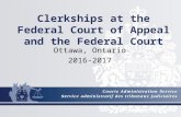 Clerkships at the Federal Court of Appeal and the Federal Court Ottawa, Ontario 2016-2017.