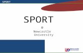 SPORT @ Newcastle University. SPORT Welcome to the Centre for Physical Recreation & Sport.