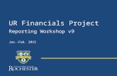 UR Financials Project Reporting Workshop v9 Jan.-Feb. 2015.