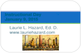 Laurie L. Hazard, Ed. D.  Instructional Day January 9, 2015.
